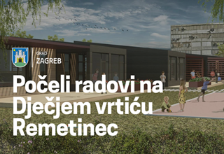 Počeli radovi na DV Remetinec, 20. po redu dječjem vrtiću ove gradske uprave